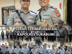 Resmi Sertijab, Kapolres Sukabumi Digantikan AKBP Maruly Pardede