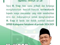 H. Usep, Caleg Petahana PKB Dipastikan Lolos Mengisi Kursi Untuk Dapil IV DPRD Kabupaten Sukabumi