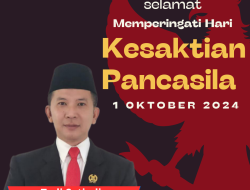 Tedi Setiadi Mengucapakan Selamat Memperingati Hari Kesaktian Pancasila 2024, Junjung tinggi dasar negara kita