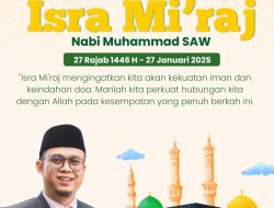 Ketua Komisi IV DPRD Kabupaten Sukabumi, Fery Supriyadi Mengucapkan Selamat Memperingati Isra Miraj 1446 H