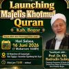 Ketua Komisi IV DPRD Kabupaten Bogor dan Guru Besar UIKA Hadiri Launching Majlis Khodmul Qur’an di Cigombong